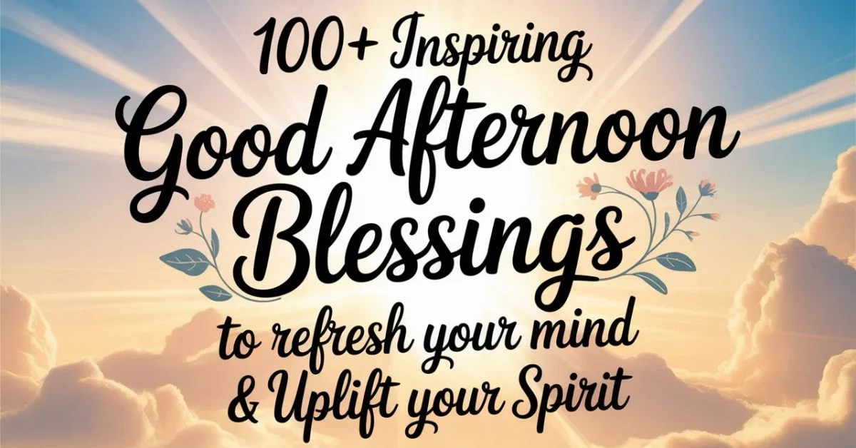 Good Afternoon Blessings image with inspiring message to refresh your mind and uplift your spirit in a peaceful sky background.