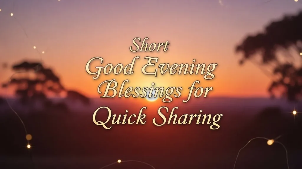 Short Good Evening Blessings for Quick Sharing with sunset and tree silhouettes.